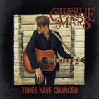 Charlie Mars - Times Have Changed
