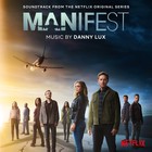 Danny Lux - Manifest (Soundtack From The Netflix Original Series)