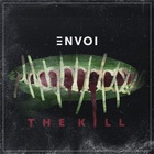 Envoi - The Kill (CDS)