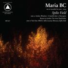 Maria Bc - Spike Field (With Mizu)