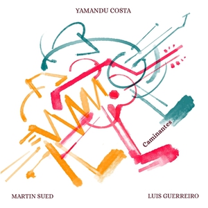 Caminantes (With Martin Sued & Luis Guerreiro)