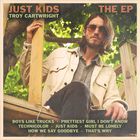 Troy Cartwright - Just Kids