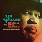 Les McCann - Never A Dull Moment! Live From Coast To Coast 1966-67