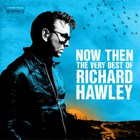Now Then: The Very Best Of Richard Hawley CD1