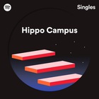 Hippo Campus - Spotify Singles (CDS)