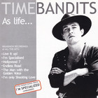 Time Bandits - As Life