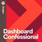 Dashboard Confessional - Spotify Singles (CDS)
