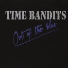 Time Bandits - Out Of The Blue