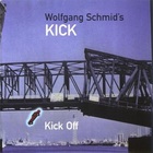 Wolfgang Schmid's Kick - Kick Off