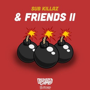 Sub Killaz & Friends II