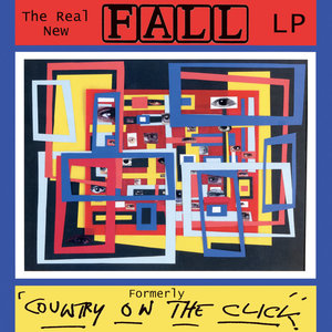 The Real New Fall (Formerly Country On The Click) CD1