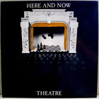 Here & Now - Theatre
