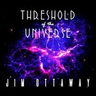Threshold Of The Universe