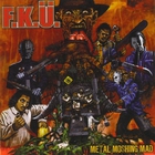 F.K.Ü. - Metal Moshing Mad (Remastered 2007)