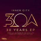 Inner City - 30 Years (EP)