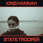 King Hannah - State Trooper (CDS)