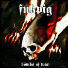 Fukpig - Bombs Of War