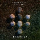 Hollan Holmes - Milestones