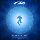 Avatar: The Last Airbender - Book 1: Water (Music From The Animated Series)