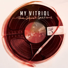 My Vitriol - The Secret Sessions