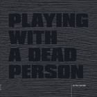 John Tilbury - Playing With A Dead Person (With Derek Bailey)