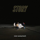 Never Young Beach - Story