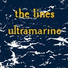 The Lines - Ultramarine (Vinyl)