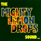 The Mighty Lemon Drops - Sound… (Expanded Edition)