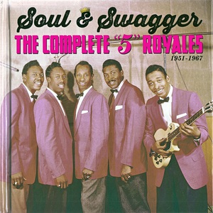 Soul & Swagger: The Complete ''5'' Royales 1951-1967 CD1