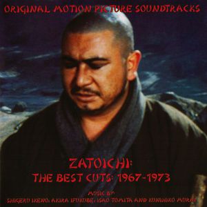 Zatoichi: The Best Cuts: 1967-1973 (Original Motion Picture Soundtracks)
