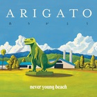 Never Young Beach - Arigato