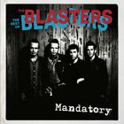 The Blasters - Mandatory: The Best Of The Blasters
