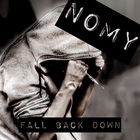 Nomy - Fall Back Down (CDS)