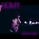 Nomy - Mary On A Cross (CDS)