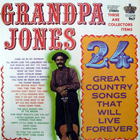 Grandpa Jones - 24 Great Country Songs That Will Live Forever (Vinyl)