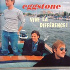Eggstone - Vive La Différence!
