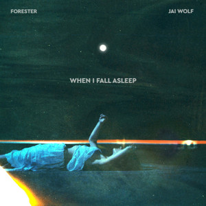 When I Fall Asleep (With Jai Wolf) (CDS)