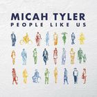 Micah Tyler - People Like Us (EP)