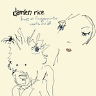 Damien Rice - Live At Fingerprints: Warts And All