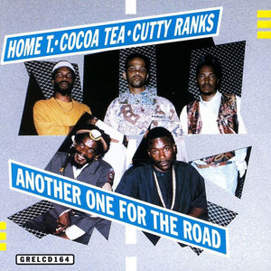 Another One For The Road (With Cocoa Tea & Shabba Ranks)