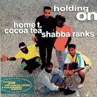 Holding On (With Cocoa Tea & Shabba Ranks)