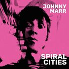 Johnny Marr - Spiral Cities (CDS)