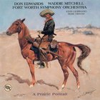 Don Edwards - A Prairie Portrait (With Waddie Mitchell)