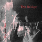 The Bridge - What Does It Take To Make You Love Me? (Vinyl)