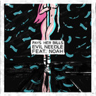 Evil Needle - Pays Her Bills (CDS)
