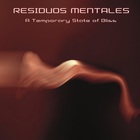 Residuos Mentales - A Temporary State Of Bliss