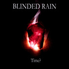 Blinded Rain - Time?