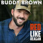 Buddy Brown - Red Like Reagan (EP)
