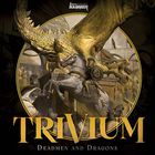 Trivium - Deadmen And Dragons