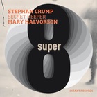 Stephan Crump - Super Eight (With Mary Halvorson)